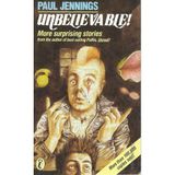 Unbelievable!: More Surprising Stories: Pink Bow Tie; One Shot Toothpaste; There's No Such Thing; Inside out; the Busker; Souperman; the Gum Leaf War; Birdscrap; Snookle