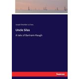 Uncle Silas: A Tale of Bartram-Haugh