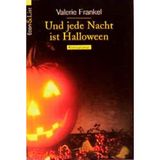 Und jede Nacht ist Halloween.