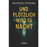 Und plötzlich wird es Nacht