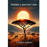 Under a Distant Sun: Memoirs of Africa