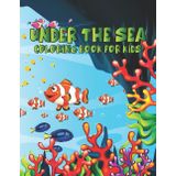 Under The Sea Coloring Book: For Kids