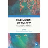 Understanding Globalisation: Challenges and Prospects