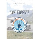 Une aventure au cœur de la Résilience: D'une rive à l'autre pour la SLA 2020-2021-2022