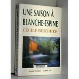 Une saison à Blanche-Espine