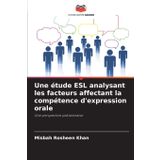 Une étude ESL analysant les facteurs affectant la compétence d'expression orale