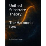 Unified Substrate Theory: The Harmonic Law