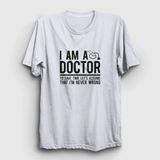 Unisex Beyaz I Am A Doctor Hediye Doktor T-Shirt 469600TT - XL