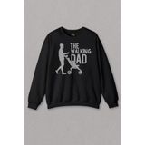 Unisex Siyah Sweatshirt Babalar Günü The Walking Dad Dead Yürüyen Baba Baskılı Sweat