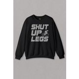 Unisex Siyah Sweatshirt Shut Up Legs Mountain Bike Bisiklet Bicycle Baskılı Sweat