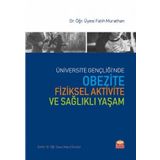 Üniversite Gençliğinde Obezite Fiziksel Aktivite ve Sağlıklı Yaşam Fatih Murathan Nobel Bilimsel Eserler
