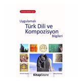Üniversiteler İçin Uygulamalı Türk Dili ve Kompozisyon Bilgileri - Yakup Karasoy
