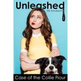 Unleashed: Case of the Collie Flour: 1
