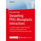 Unraveling Pfas-Microplastic Interactions: In-Depth Insights Gained Through Laboratory Experiments and Computational Modeling Approaches