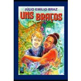 UNS BRAÇOS
