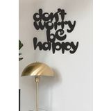 UNT ''don't worry be happy'' Duvar Dekoru - Süsü, Ahşap Dekoratif Tablo Siyah 48 x 48 UNTNM410