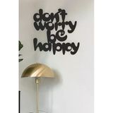Unt ''Don't Worry Be Happy'' Duvar Dekoru - Süsü, Ahşap Dekoratif Tablo Siyah 48 X 48