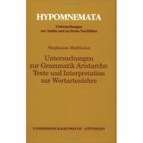 Untersuchungen zur Grammatik Aristarchs: Texte und Interpretation zur Wortartenlehre (Hypomnemata: Untersuchungen zur Antike und zu ihrem Nachleben)