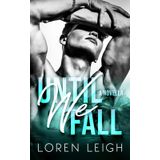Until We Fall: A Novella (Until We Novellas)