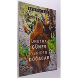 Unutma Güneş Yeniden Doğacak - Şerife Baş - Mavi Nefes Yayınları