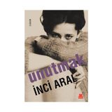 UNUTMAK - INCI ARAL