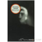 UNUTULANI ANMAK - MAHMUT DERVİŞ