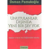 UNUTULANLAR DIŞINDA YENI BIR ŞEY YOK HAKKÂRI VE KUZEY IRAK DAĞLARINDAKİ ASKERLER - OSMAN PAMUKOĞLU