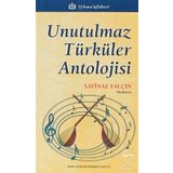 UNUTULMAZ TÜRKÜLER ANTOLOJISI - SAFINAZ YALÇIN