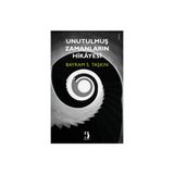 Unutulmuş Zamanların Hikayesi / Bayram S. Taşkın