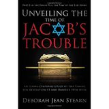 [Unveiling the Time of Jacob's Trouble: Part 2 in the Sealed Till the Time of the End Series] [By: Stearn, Deborah Jean] [May, 2014]