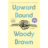 Upward Bound: A Read with Jenna Pick: A Novel