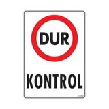 Uravas Store Dur Kontrol Uyarı Levhası 25X35 KOD:1586