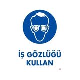 Uravas Store Iş Gözlüğü Kullan Uyarı Levhası 25X35 Kod:2