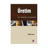 ÜRETİM YÖNETİMİNDE YENI YAKLAŞIMLAR VE UYGULAMALAR - BÜLENT SEZEN