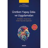 Üretken Yapay Zeka Ve Uygulamaları Dil Modelleri - Prompt Yazma - Üretken Yapay Zeka Uygulamaları Prof. Dr. Vasif Nabiyev, (Editör)Doç. Dr. Ali Kürşat Erümit (Editör) 1. Baskı, Temmuz 2025