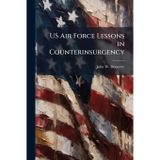 US Air Force Lessons in Counterinsurgency: Exposing Voids in Doctrinal Guidance