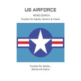 US AIR FORCE: Word Search (Celebrating The United States Military)