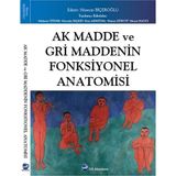 Us Akademi Ak Madde ve Gri Maddenin Fonksiyonel Anatomisi 2 Cilt