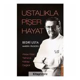 Ustalıkla Pişer Hayat: Ateşe Atılan Yalnızca Kebap Değildir
