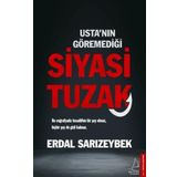 Usta'nın Göremediği Siyasi Tuzak - Erdal Sarızeybek