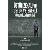 Üstün Zekalı ve Üstün Yetenekli Öğrencilerin Eğitimi - Pegem Akademi Yayıncılık