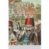 USTURA KEMAL - SON KARAKOL - HALDUN SEVEL