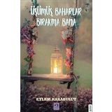 Üşümüş Baharlar Bırakma Bana - Eylem Karabulut