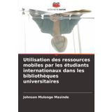 Utilisation des ressources mobiles par les étudiants internationaux dans les bibliothèques universitaires