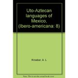 Uto-Aztecan languages of Mexico, (Ibero-americana: 8)