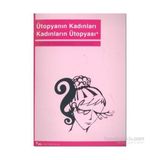 Ütopyanın Kadınları Kadınların Ütopyası - Yasemin Temizarabacı Yıldırmaz