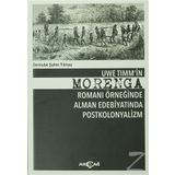 Uwe Timm'in Morenga Romanı Örneğinde Alman Edebiyatında Postkolonyalizm - Zennube Şahin Yılmaz
