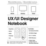 UX/UI Designer Notebook (White): UX/UI Design for Mobile, Tablet, and Desktop - Sketchpad - User Interface - Experience App Development - Sketchbook - ... App MockUps - 8.5 x 11 Inches With 120 Pages