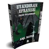 Uyandıran Efsanesi - Anıl Bayer
