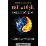 Uyanış Seansları 1 - Eril Ve Dişil Enerji Eğitimi - Hatice Aktaş Çelik